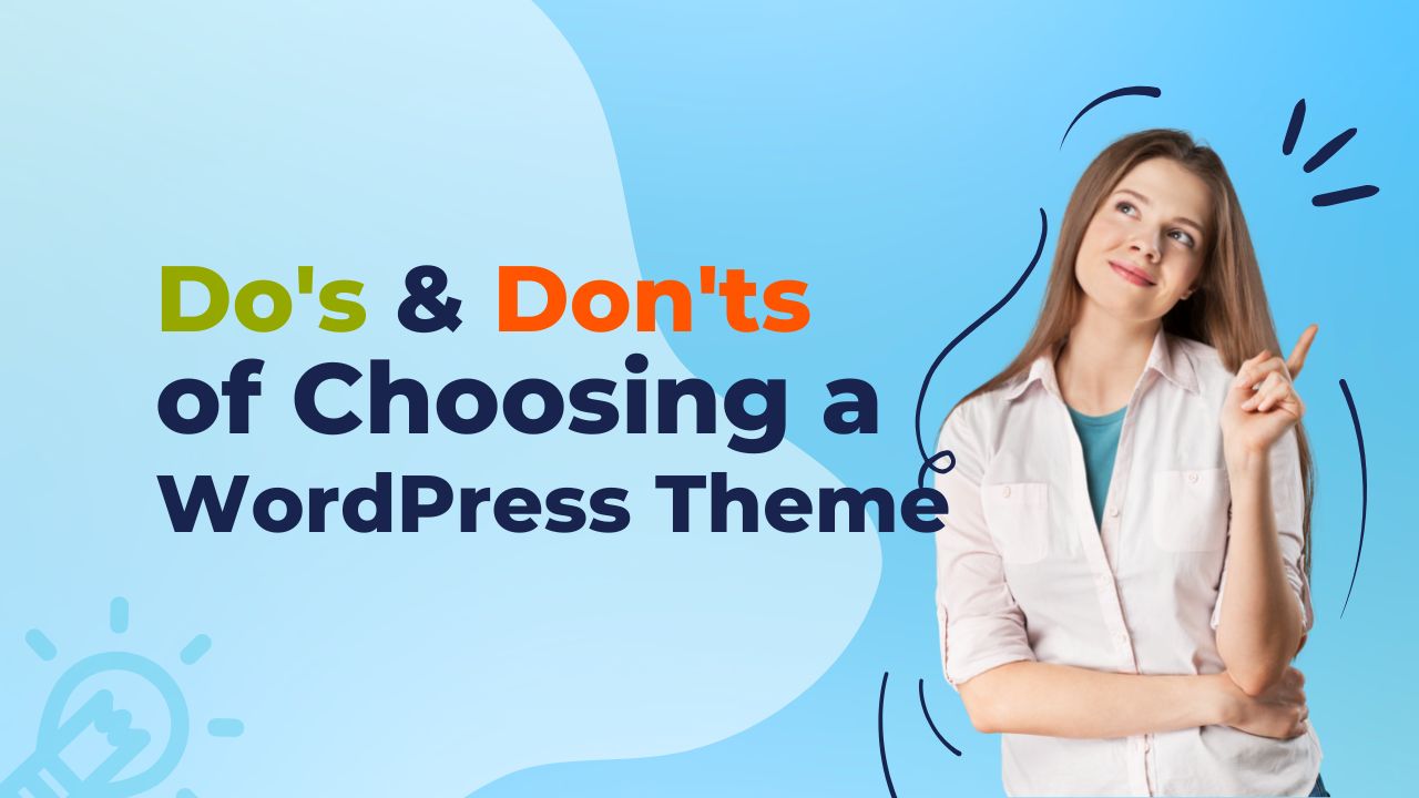 Do’s and Don’ts of Choosing a WordPress Theme