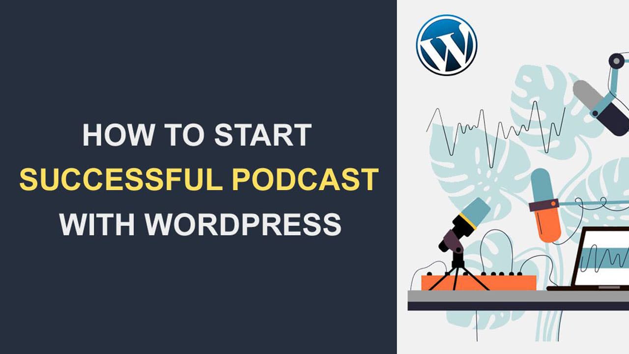How to Start a Podcast with WordPress