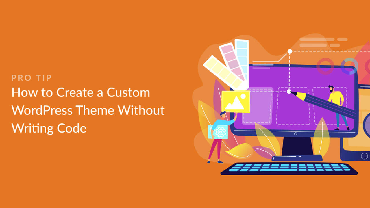 How to Customize WordPress Themes without Coding Knowledge